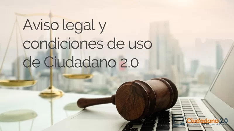 aviso legal y condiciones de uso Ciudadano 2.0