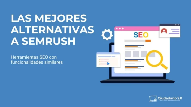 Las Mejores herramientas alternativas a Semrush