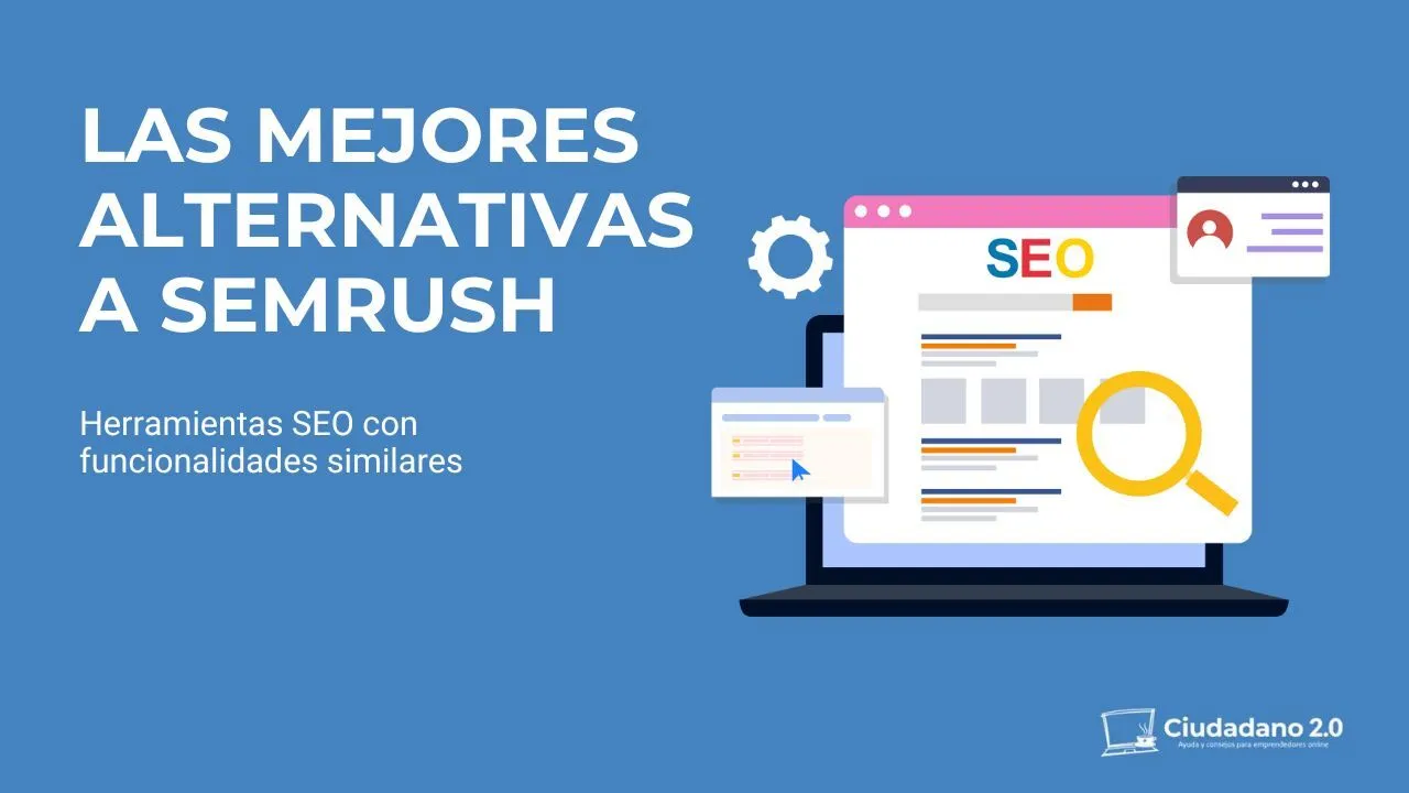Las Mejores herramientas Alternativas a Semrush en 2025 Las Mejores herramientas alternativas a Semrush